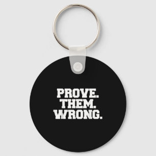 Prove Them Wrong Athlete Srt Gym Motivation Key Ring