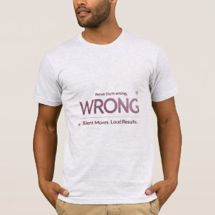 Prove Them Wrong – Glitter Lettering Motivational  T-Shirt