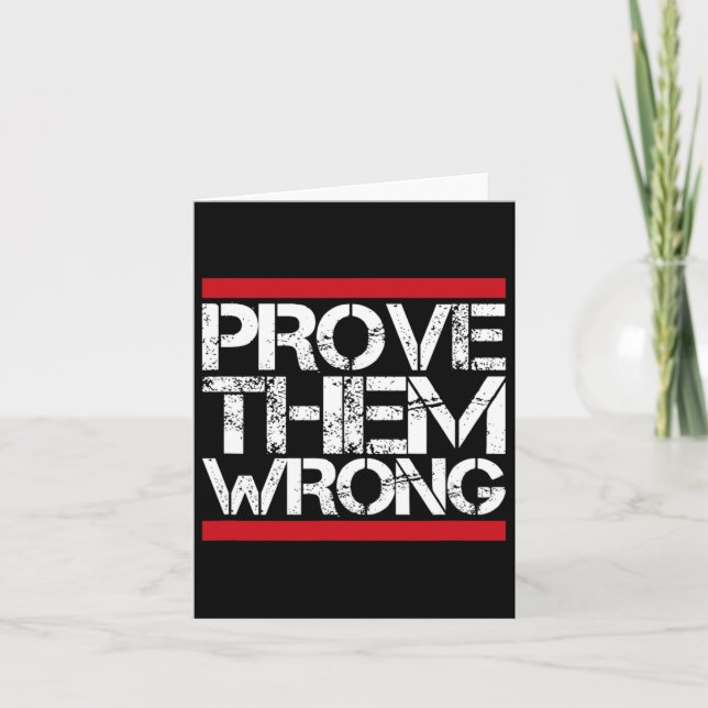 Prove Them Wrong Inspirational Saying Motivational Card (Front)