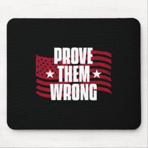 Prove Them Wrong Inspirational Saying Motivational Mouse Mat