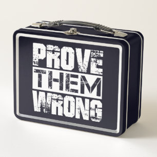 Prove Them Wrong - Motivation Quote Metal Lunch Box