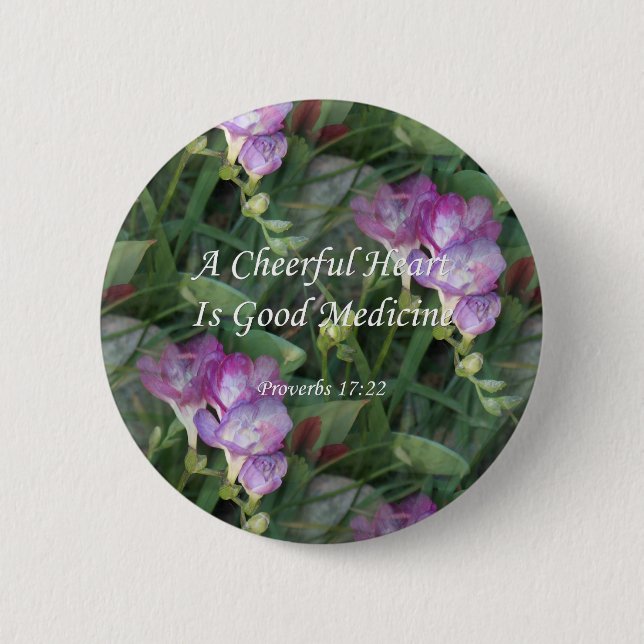 Proverbs17-22  ~ Freesia Flowers 6 Cm Round Badge (Front)