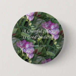Proverbs17-22 ~ Freesia Flowers 6 Cm Round Badge