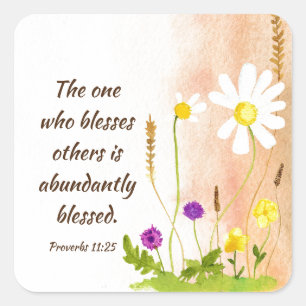 Proverbs 11:25 One Who Blesses Others is Blessed Square Sticker