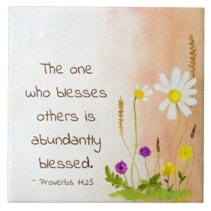 Proverbs 11:25 One Who Blesses Others is Blessed  Tile