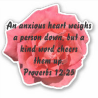 Proverbs 12:25 Anxious Heart On A Rose
