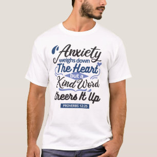 Proverbs 12:25 Bible Verse – Kind Word Art T-Shirt