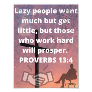PROVERBS 13:4 PHOTO PRINT