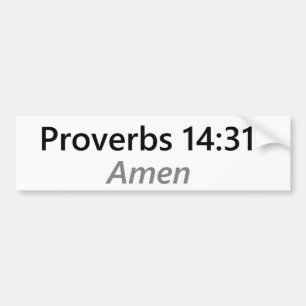 Proverbs 14:31 bumper sticker
