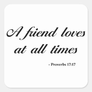 Proverbs 17:17   Bible Quote Square Sticker