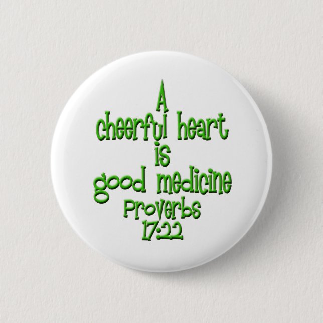 Proverbs 17:22 6 cm round badge (Front)