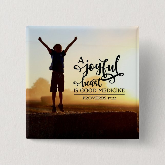 Proverbs 17:22 A cheerful heart is good medicine 15 Cm Square Badge (Front)