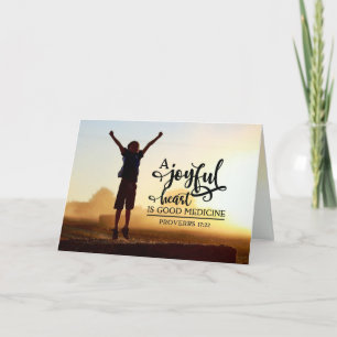 Proverbs 17:22 A cheerful heart is good medicine  Card