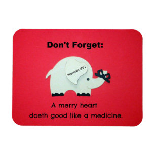 Proverbs 17:22 A Merry Heart Doeth Good... Magnet