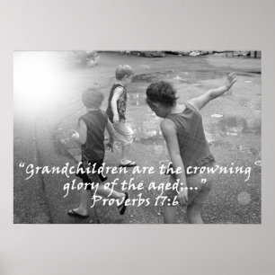 "Proverbs 17:6" by Carter L. Shepard Poster