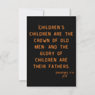 Proverbs 17:6 KJV Bible Scripture Greeting Card