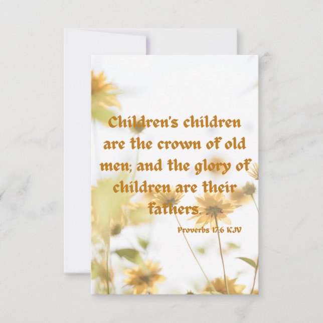 Proverbs 17:6 KJV Bible Scripture Pic Greeting Card (Front)