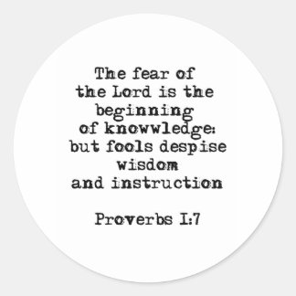 Proverbs 1:7| The fear of the Lord Round Sticker