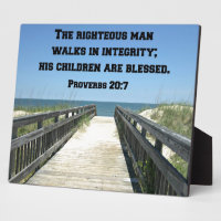 Proverbs 20:7 The righteous man walks in integrity