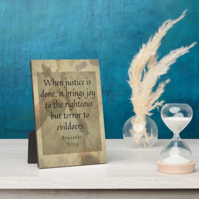 Proverbs 21:15 Justice brings joy to righteous Plaque (Side)
