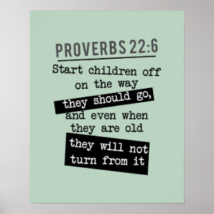 proverbs 22:6 bible verse train up a child poster