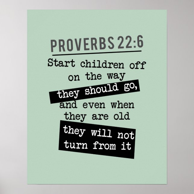 proverbs 22:6 bible verse train up a child poster (Front)