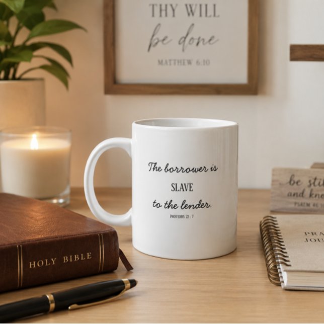 Proverbs 22:7 large coffee mug (Creator Uploaded)