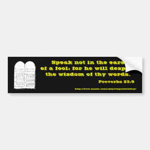 Proverbs 23:9 bumper sticker