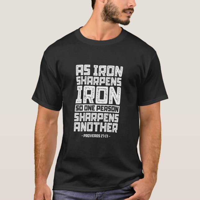 Proverbs 2717 Bible Quote Christian Scriptures Rel T-Shirt (Front)