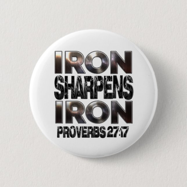 Proverbs 27-17 Iron sharpens Iron 6 Cm Round Badge (Front)