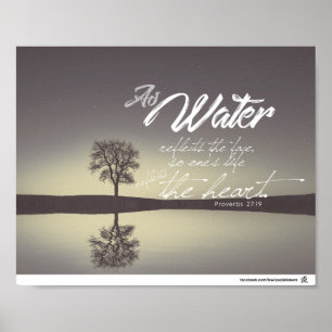 Proverbs 27:19 - As water reflects the face Poster