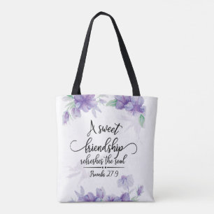 Proverbs 27:9 Sweet Friendship Refreshes the Soul Tote Bag