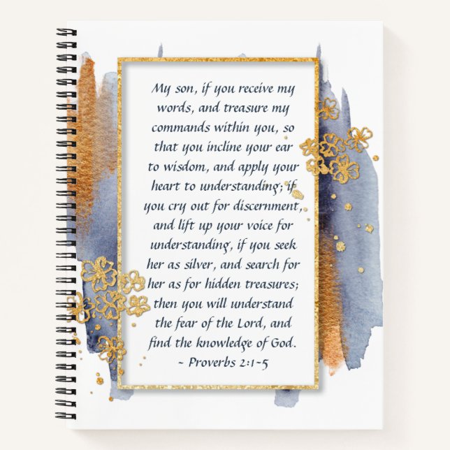 Proverbs 2:1-5 My son, If you receive my words Notebook (Front)