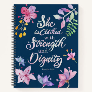 Proverbs 31:25 She is Clothed with Strength and Di Notebook
