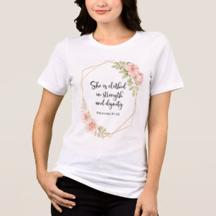 Proverbs 31:25 Strength and Dignity Floral Tri-Blend Shirt