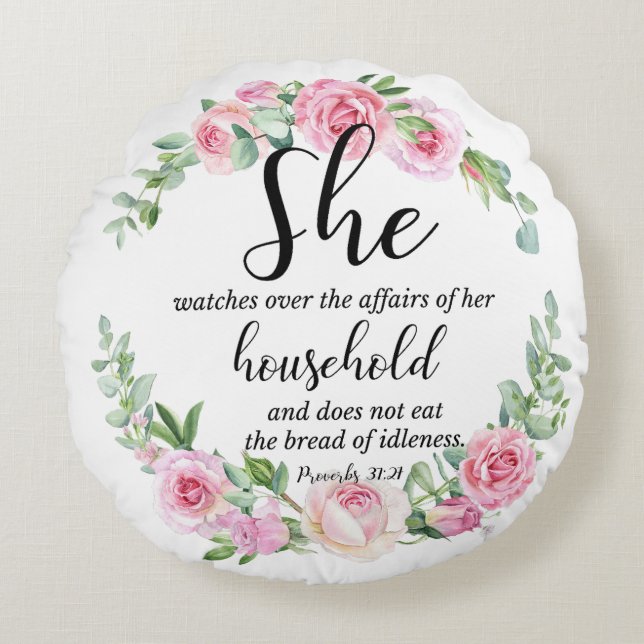 Proverbs 31:27 Mother's Day Scripture Pink Floral Round Cushion (Front)