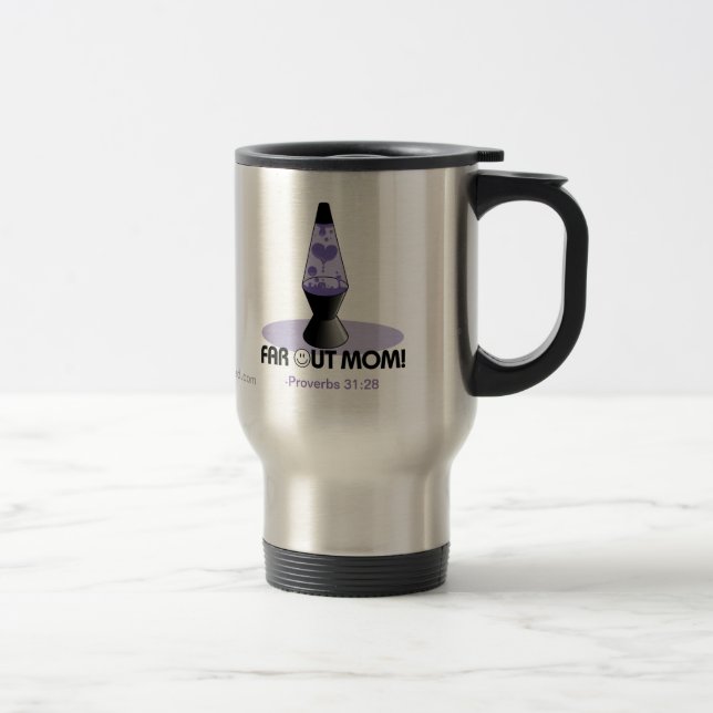 Proverbs 31:28 Far out mum Travel Mug (Right)