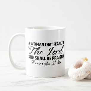 Proverbs 31:30: A Woman That Feareth The Lord Mug