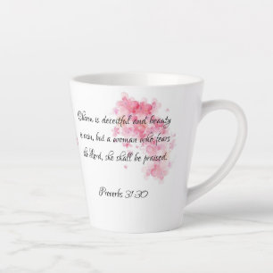 Proverbs 31:30 A Woman Who Fears the Lord Latte Mug