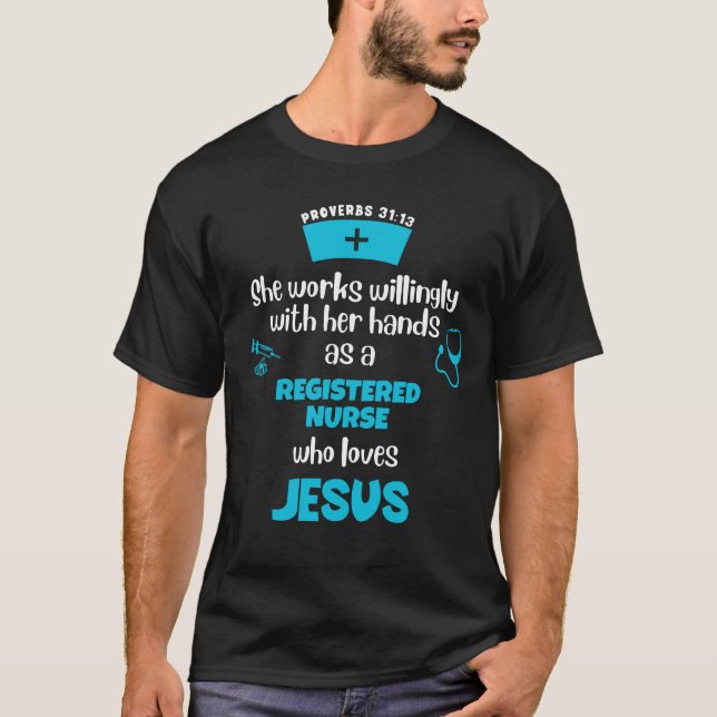Proverbs 31 CHRISTIAN REGISTERED NURSE T-Shirt (Front)
