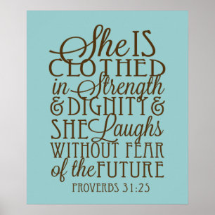 Proverbs 31 - Clothed in Strength & Dignity Brown Poster
