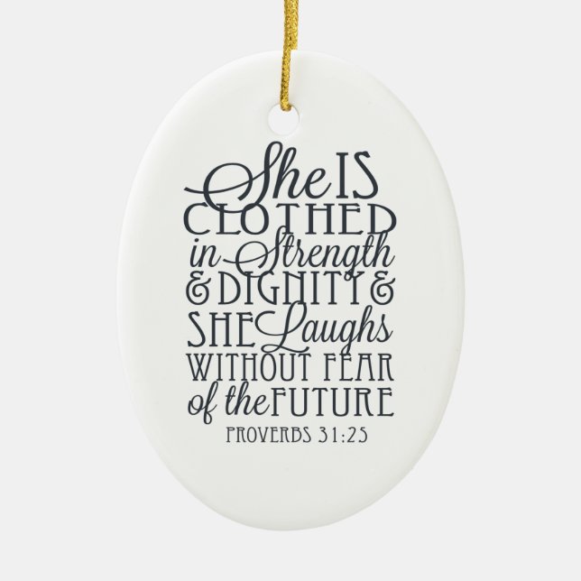 Proverbs 31 Gifts - Clothed in Strength & Dignity Ceramic Tree Decoration (Front)