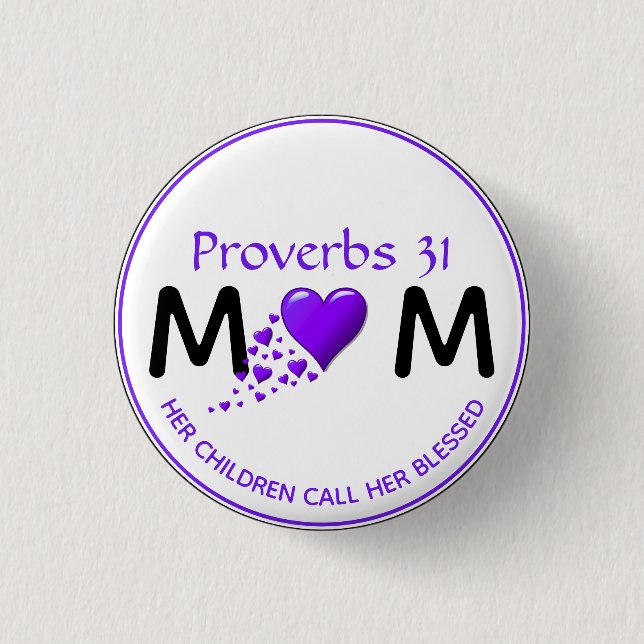 PROVERBS 31 MUM MOM Purple Heart Mother's Day 3 Cm Round Badge (Front)
