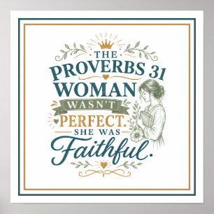Proverbs 31 Woman Not Perfect Faithful Bible Quote Poster