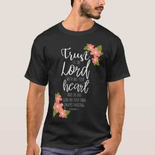 Proverbs 35, Trust in the Lord, Scripture Christia T-Shirt