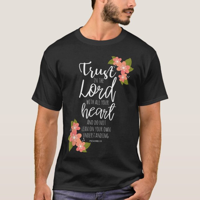 Proverbs 35, Trust in the Lord, Scripture Christia T-Shirt (Front)