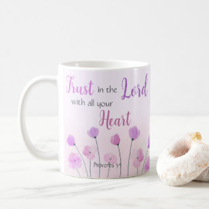 Proverbs 3:5 Trust in the Lord Purple Pink Floral Coffee Mug