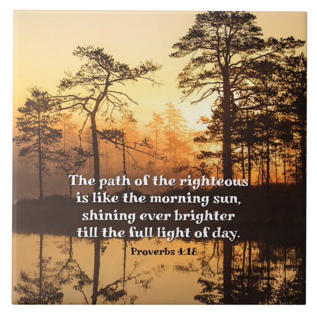 Proverbs 4:18 Path of the Righteous Bible Verse Tile (Front)