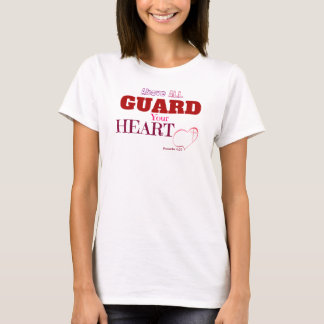 Proverbs 4:23 shirt, guard your heart T-Shirt