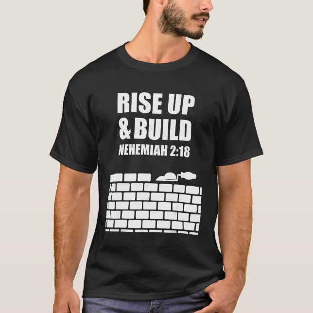 proverbs bible study Nehemiah 2 18 T-Shirt (Front)